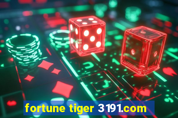 fortune tiger 3191.com